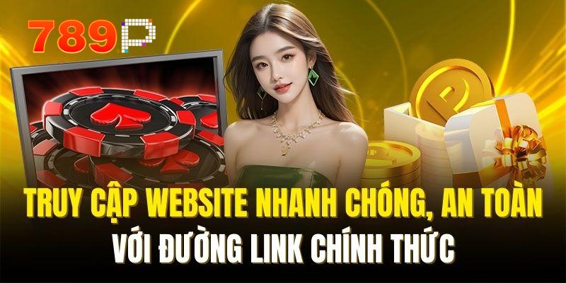 Cập nhật link truy cập 789P